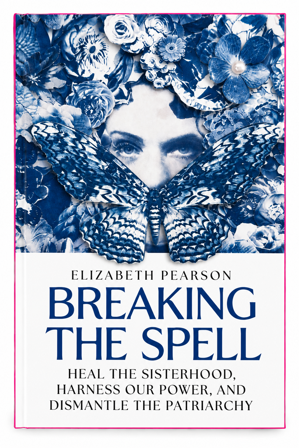 Hardcover: Breaking the Spell: Heal the Sisterhood, Harness Our Power, and Dismantle the Patriarchy